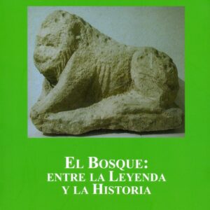 El Bosque: entre la leyenda y la historia, I